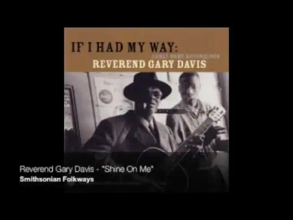 Reverend Gary Davis - "Shine On Me"